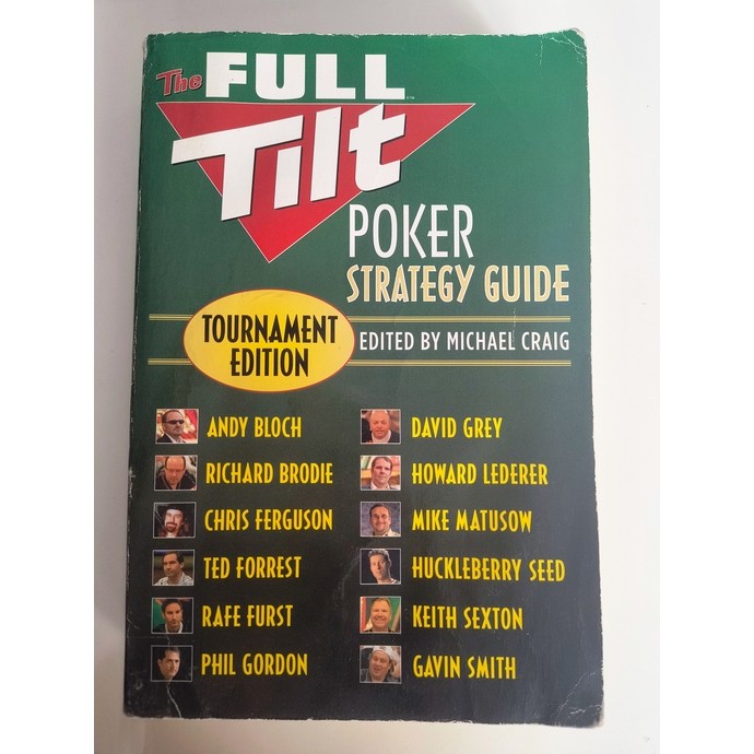 The Full Tilt Poker Strategy Guide Tournament Edition de Andy Bloch, Richard Brodie, Chris Ferguson, Ted ... 7688292