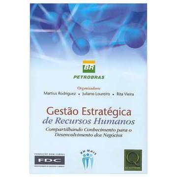 Gestão Estratégica de Recursos Humanos autor Martius Rodriguez / Juliano Loureiro / Rita Vieira