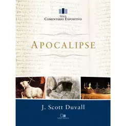 Apocalipse | Série Comentário Expositivo | J. Scott Duvall
