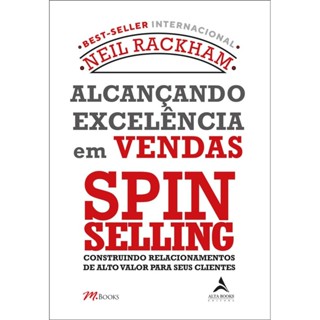 ALCANCANDO EXCELENCIA EM VENDAS - SPIN SELLING - ALTA BOOKS em Oferta na Shopee