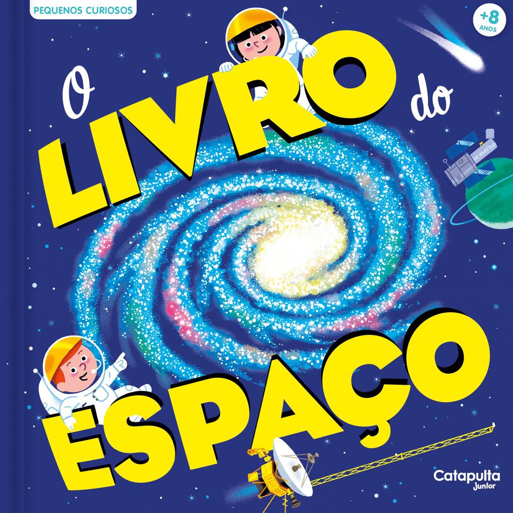 Livro Pequenos Curiosos: O livro do espaço - Livros Sorocaba