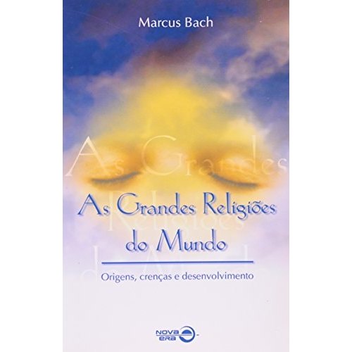 As Grandes Religiões Do Mundo de Marcus Bach 7686895