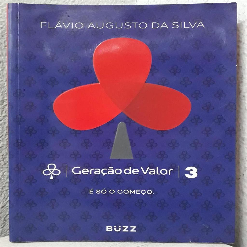 Geração de Valor vol 3 - É só o Começo autor Flavio Augusto da Silva