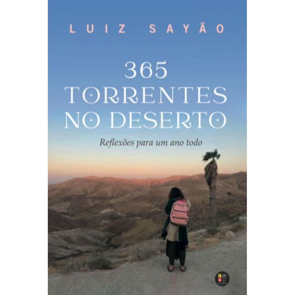 365 Torrentes no Deserto | Luiz Sayão