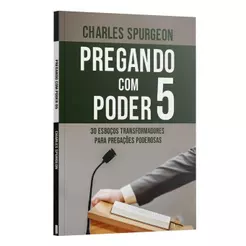 Pregando com Poder 5 | Charles Spurgeon