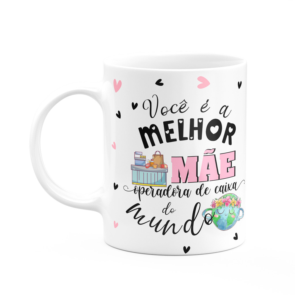 Caneca Mães e Profissões - Melhor mãe Op. de caixa do mundo