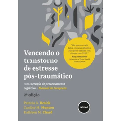 VENCENDO O TRANSTORNO DE ESTRESSE PÓS TRAUMÁTICO