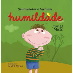 Sentimentos e Virtudes | Humildade