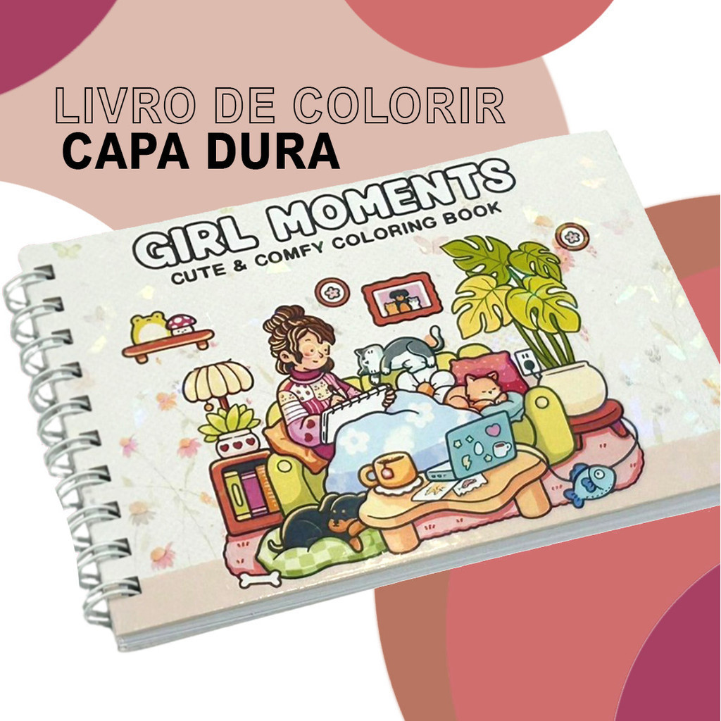 GIRL MOMENTS – Livro de Colorir+ Canetinhas / 50 Folhas / Capa Holográfica