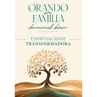 Orando em Família | Edição Especial | Espiritualidade Transformadora em Oferta na Shopee