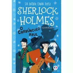 Sherlock Holmes Ilustrado | O Carbúnculo Azul | Arthur Conan