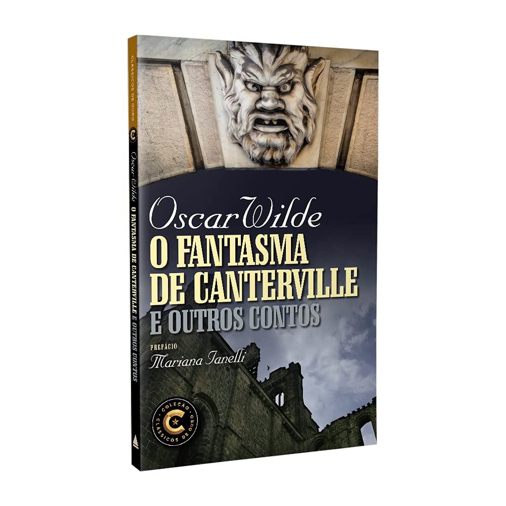 O Fantasma de Canterville e Outros Contos | Coleção Clássicos de Ouro | Oscar Wilde