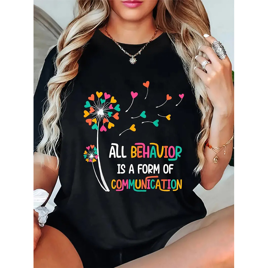 Camiseta Feminina Estampa Dente de Leao Colorida "All Behavior Is a Form of Communication" Confortavel Divertida Linda