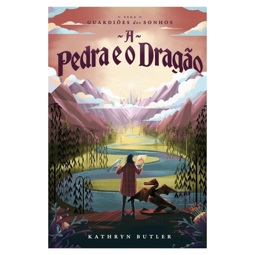 A Pedra e o Dragão - Saga Guardiões dos Sonhos 1