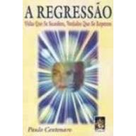 A Regressão autor Paulo Centenaro
