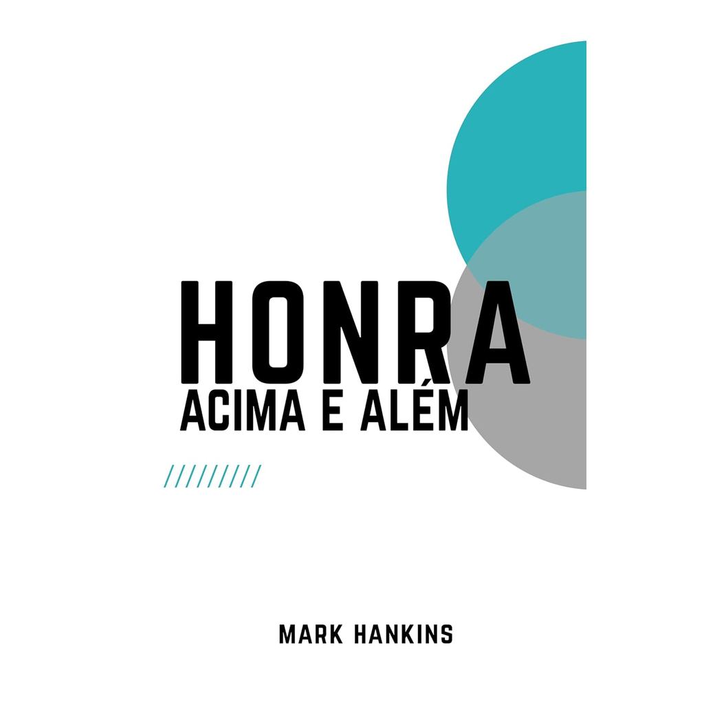 Honra Acima e Além | Mark Hankins em Oferta na Shopee