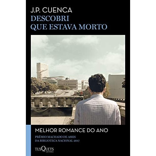 Descobri Que Estava Morto de João Paulo Cuenca 7691327