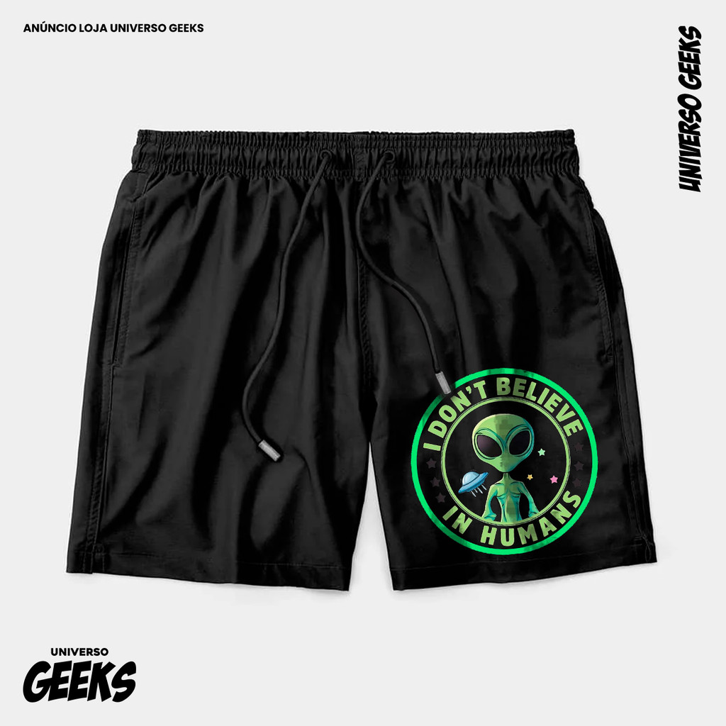 Bermuda Tactel Alien Não Acredito Em Humanos Short Confortável Com Elastano Ideal Lazer Treino Esportes Praia