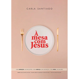A Mesa Com Jesus | Carla Santiago em Oferta na Shopee