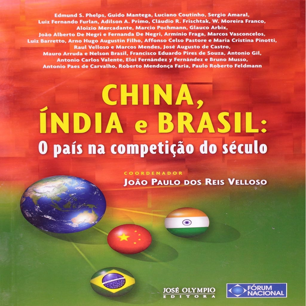 China, Índia e Brasil - O País na Competição do Século (Usado) autor João Paulo dos Reis Velloso (Coord.)