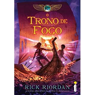 O Trono de Fogo: (Série As crônicas dos Kane): 2 autor Rick Riordan
