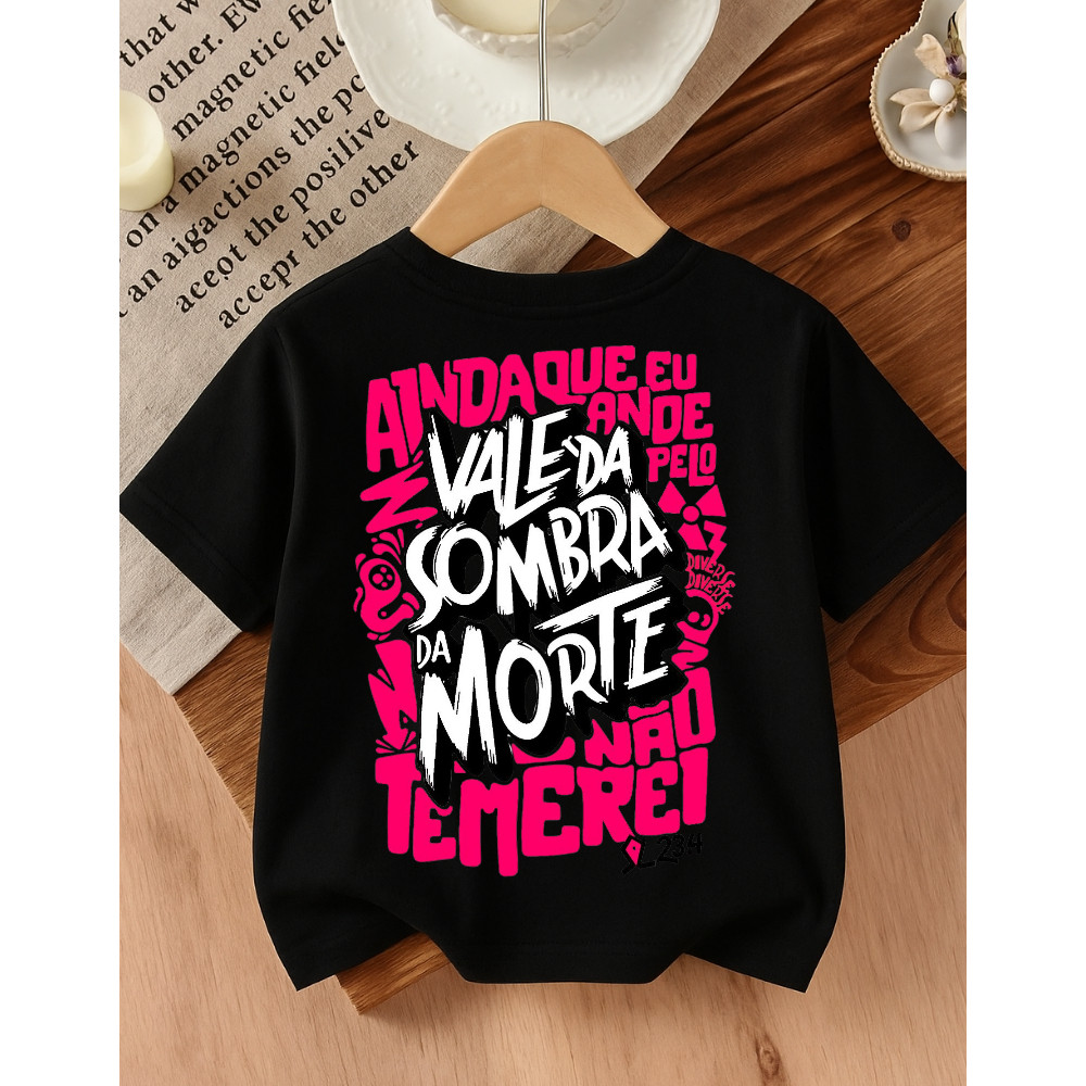 Camiseta Camisa Algodão Infantil Estampada Feminina Ainda Que Eu Ande Pelo Vale da Sombra da Morte 332 Presente Igreja P