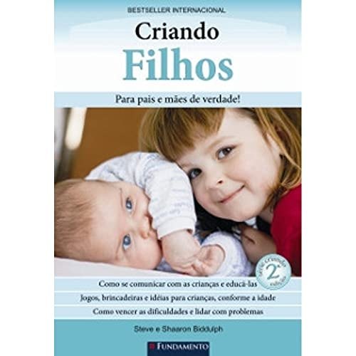 Livro Criando Filhos: Para Pais e Maes de Verdade!