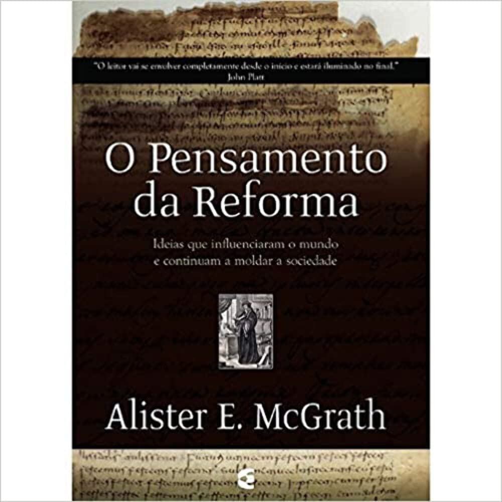 O Pensamento da Reforma | Alister Mcgrath