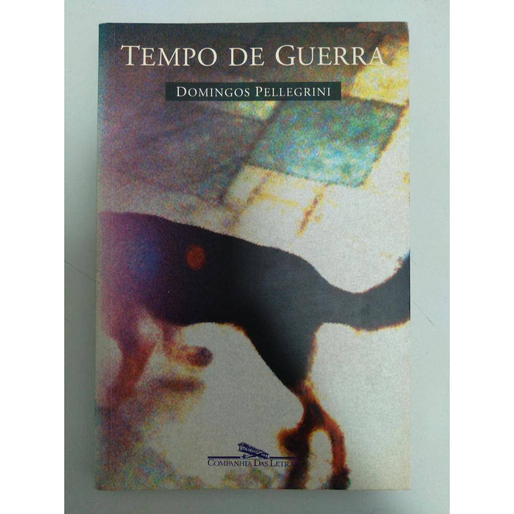 Tempo de Guerra: Contos de Domingos Pellegrini Jr. 7697790