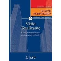 Visão Totalizante - Como Promover Leituras Estratégicas do Ambiente autor Jorge Dalledonne