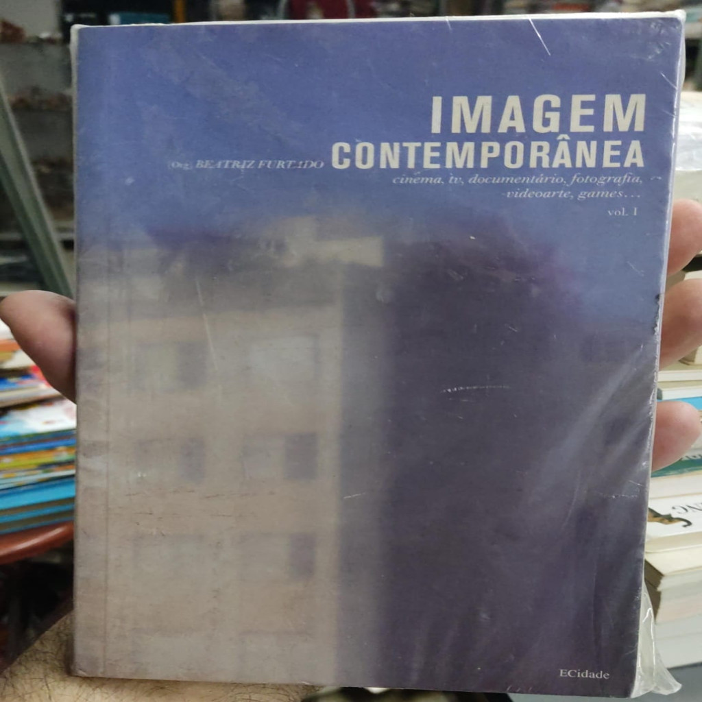 Imagem contemporânea: cinema, tv, documentário, fotografia, videoarte, games... - Vol. 1 autor Beatriz Furtado - Org.