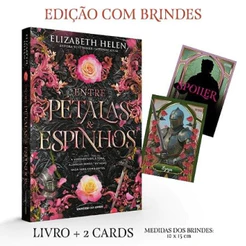 ENTRE PÉTALAS E ESPINHOS- EDIÇÃO COM BRINDE!