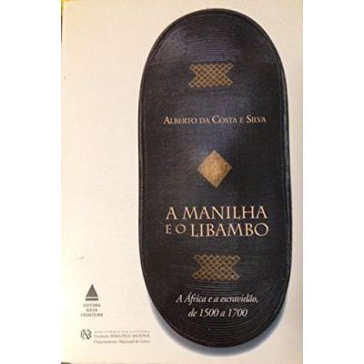 A Manilha e o Libambo: a  África e a Escravidão, (15...