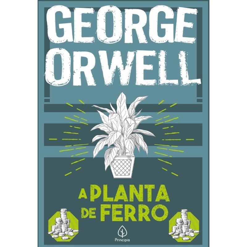 A Planta de Ferro | George Orwell
