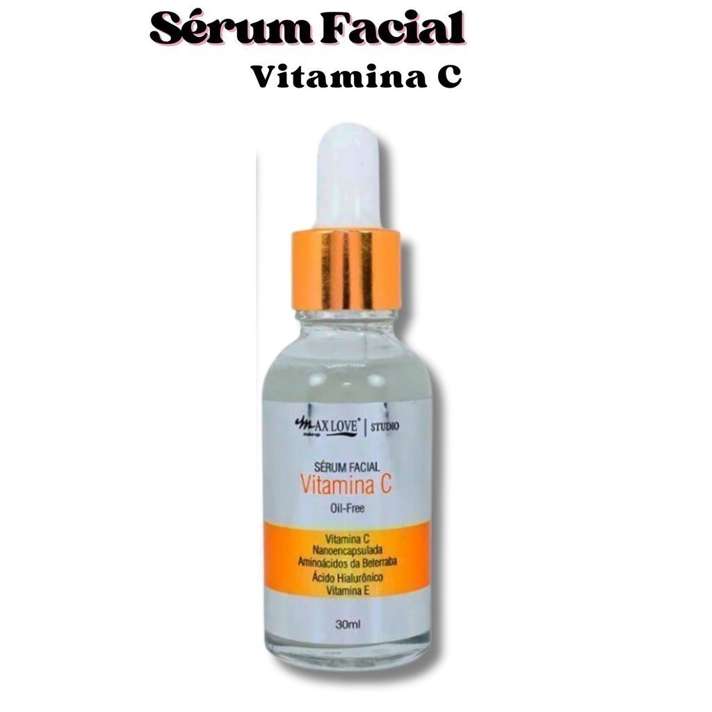 Sérum Facial Vitamina C Max Love Antioxidante Clareador Anti-Idade Hidratante Iluminador Pele Radiante