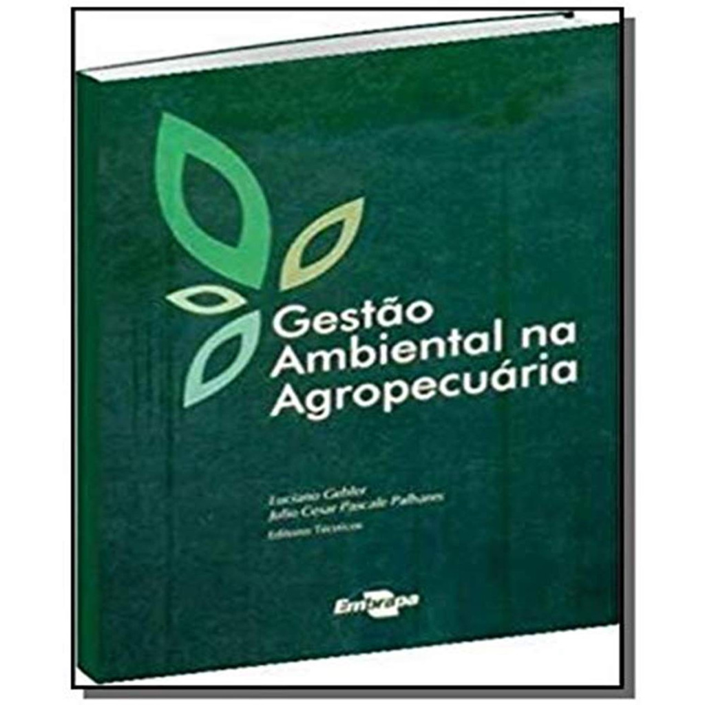 Gestão Ambiental na Agropecuária autor Luciano Gebler & Julio Cesar Pascale Palhares (Editores Técnicos)