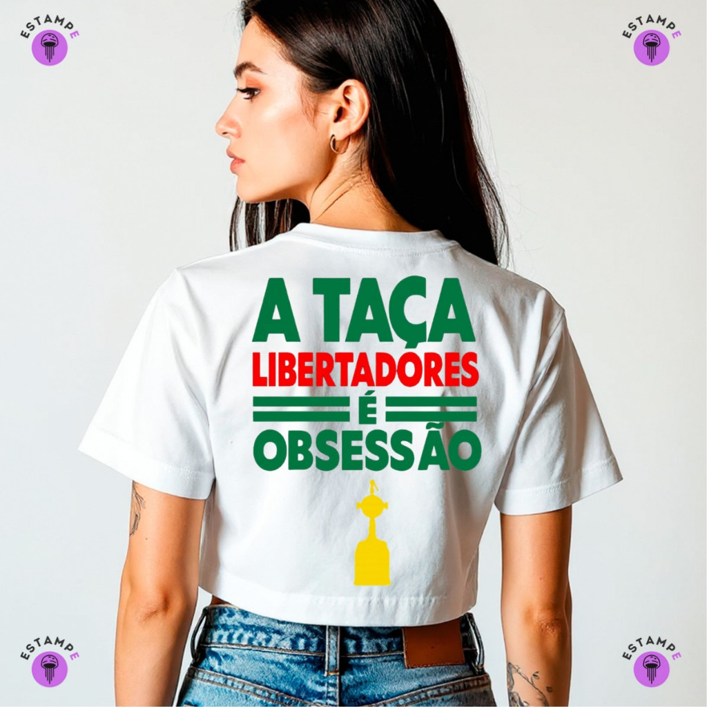 Camisa Camiseta Cropped Libertadores Obsessão Palmeiras Avante Palestra Verdão Blusa 100% Algodão Premium Adulto Feminin