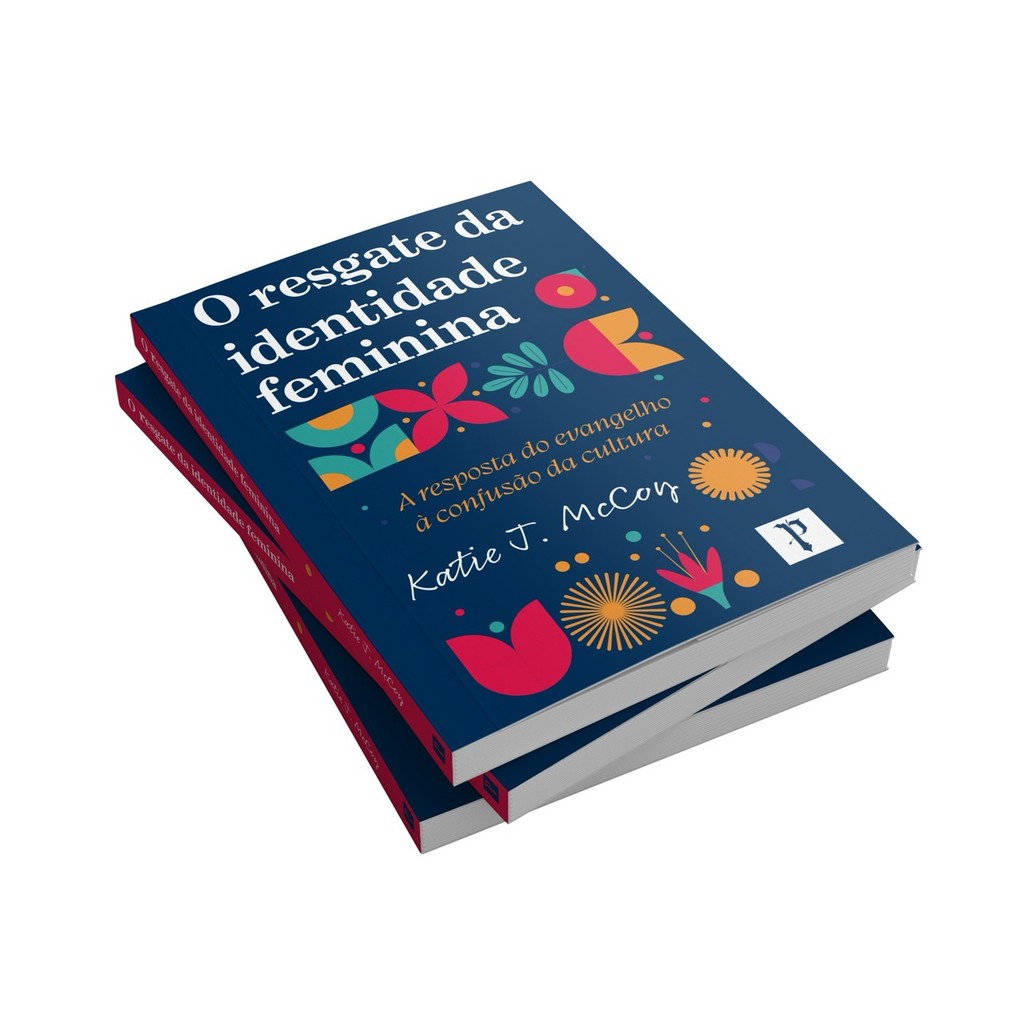 O Resgate da Identidade Feminina | A Resposta do Evangelho à Confusão da Cultura | Katie J. McCoy · foto 2