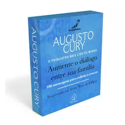 Aumente o Diálogo entre Sua família | 100 Mensagens Para Refletir e Crescer | Augusto Cury