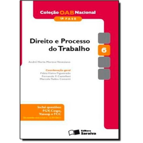 Coleção Oab Nacional - Direito e Processo do Trabalho - 6 de André Horta Mofreno Veneziano