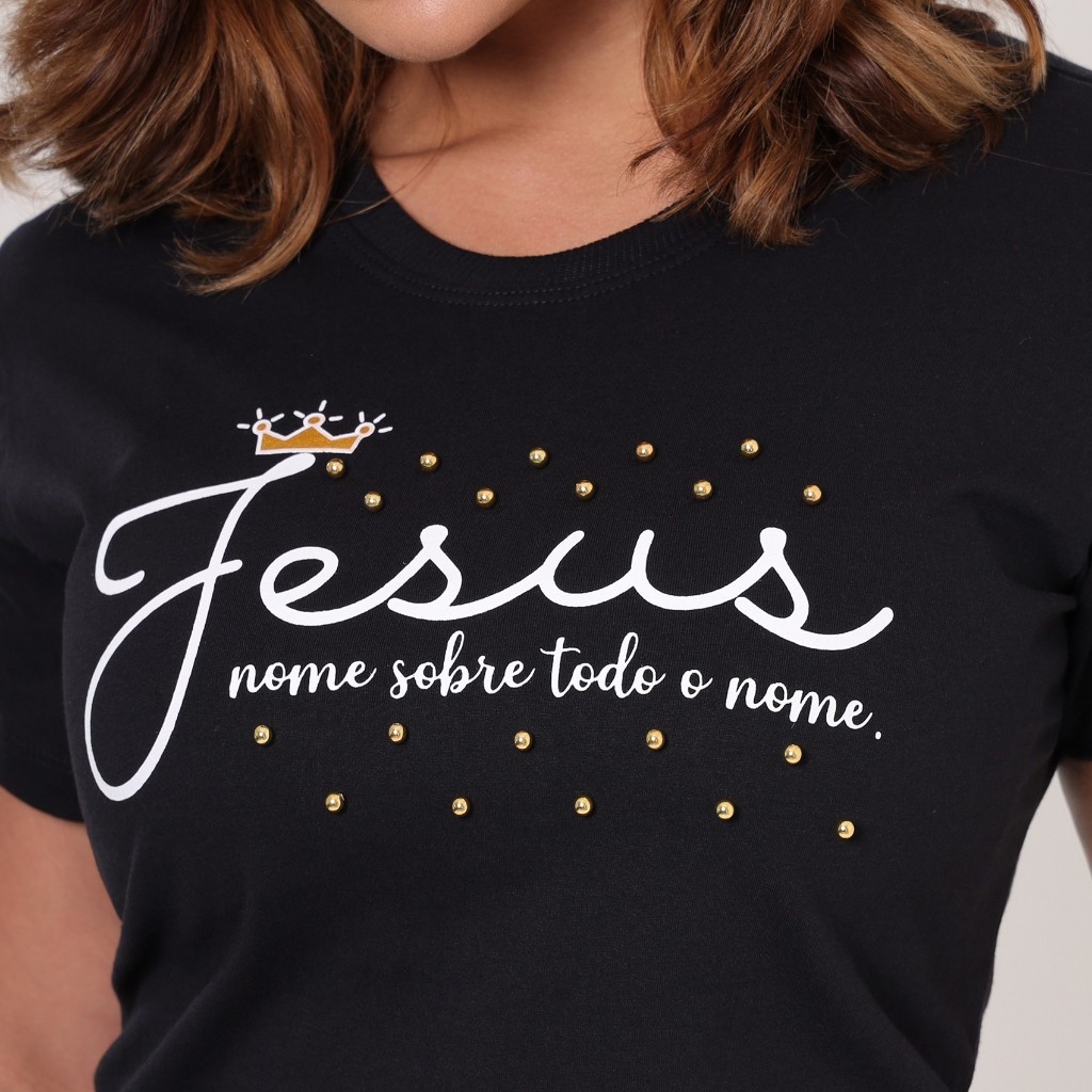 Camiseta Camisa T-shirt Blusa T-shirt de Luxo Algodão - Jesus Nome Sobre Todo Nome - Com Pérolas Envio Rapido