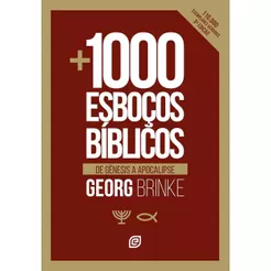 Mais mil Esboços Bíblicos | 3º Edição | De Génesis a Apocalipse | Georg Brinke