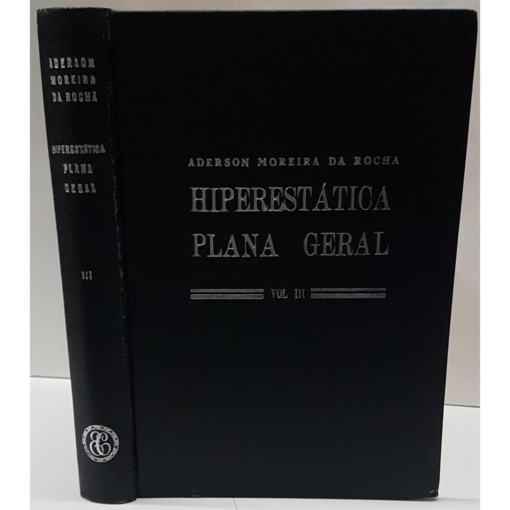 Hiperestática Plana Geral Volume 3 autor Aderson Moreira Da Rocha