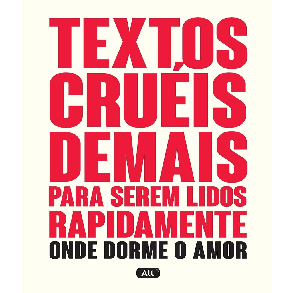 TEXTOS CRUEIS DEMAIS PARA SEREM LIDOS RAPIDAMENTE - ONDE DORME O AMOR autor Igor Pires