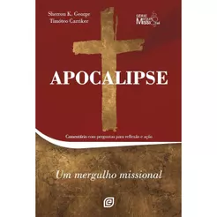 Apocalipse: Comentário com Perguntas Para Reflexão e Ação | Timóteo Carriker