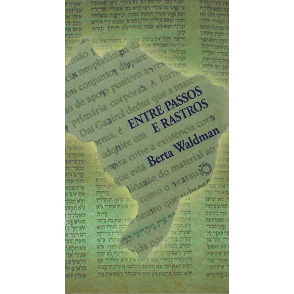 ENTRE PASSOS E RASTROS [PAPERBACK] WALDMAN, BERTA