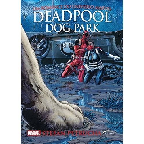 Livro Deadpool Dog Park Um Romance do Universo Marvel de Stefan Petrucha, traduzido por Caio Pereira 7701067