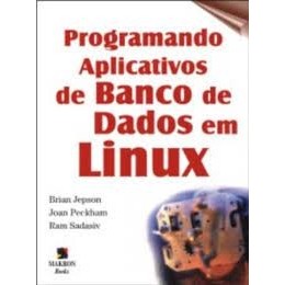 Programando Aplicativos de Banco de Dados em Linux autor Brian Jepson e Outros