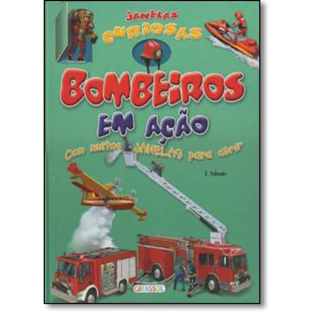 Bombeiros em Ação - Coleção Janelas Curiosas
