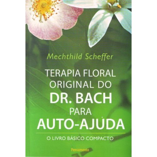 Livro Terapia Floral Original do Dr. Bach Para Auto-ajuda
